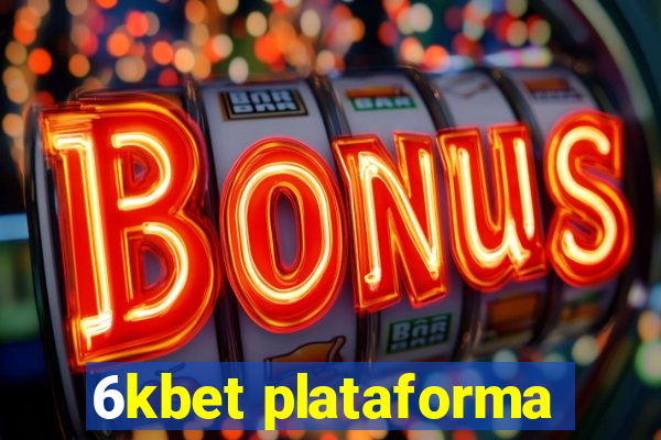 6kbet plataforma